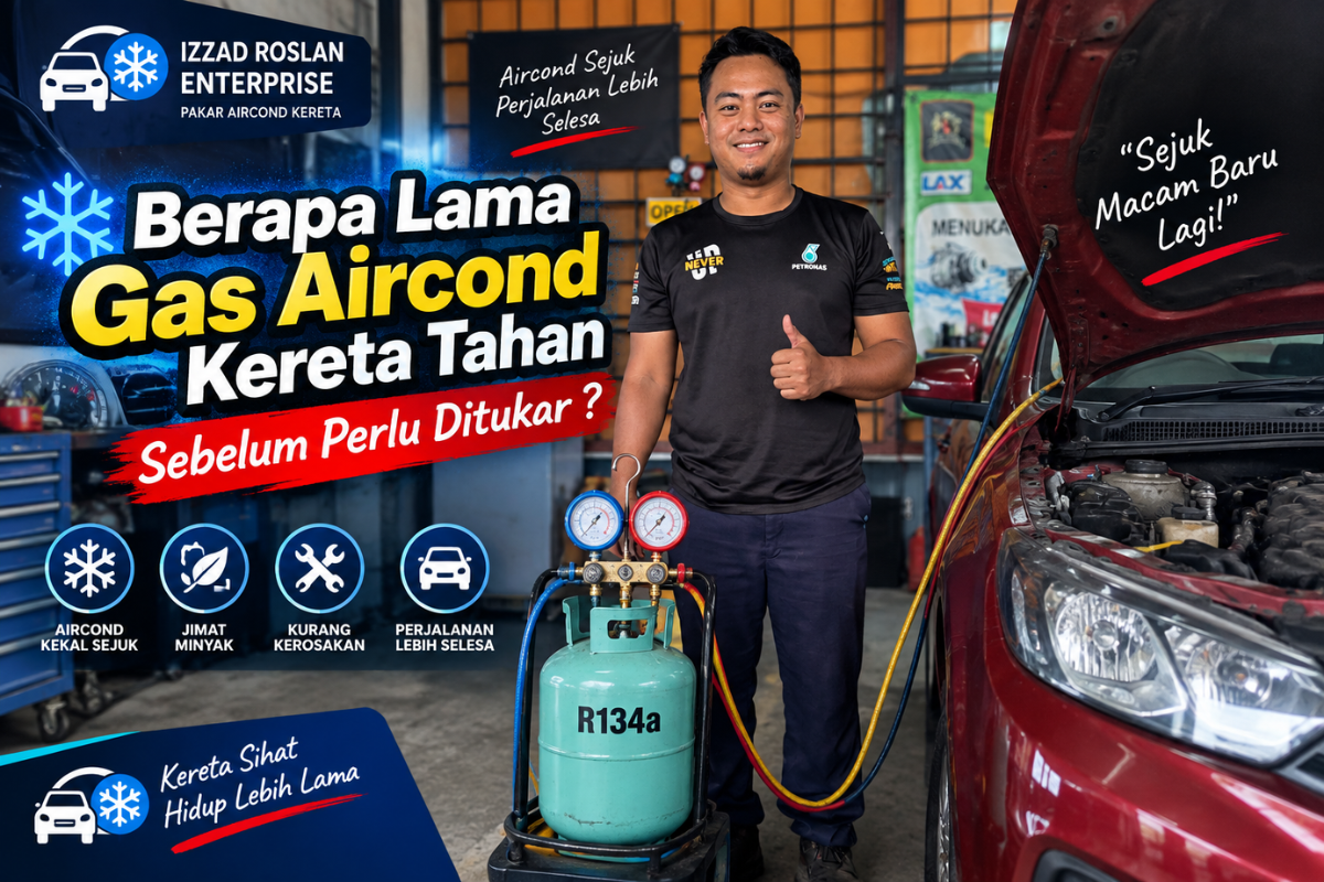 Berapa Lama Gas Aircond Kereta Tahan